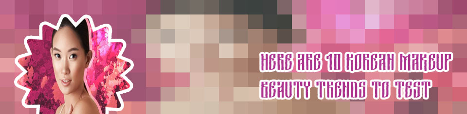 Beauty trends korea